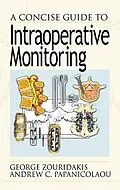 E-Book (pdf) A Concise Guide to Intraoperative Monitoring von George Zouridakis, Andrew C. Papanicolaou