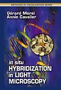 E-Book (pdf) In Situ Hybridization in Light Microscopy von Gerard Morel, Annie Cavalier