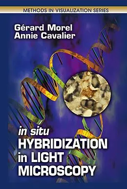 E-Book (pdf) In Situ Hybridization in Light Microscopy von Gerard Morel, Annie Cavalier