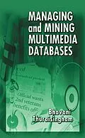 E-Book (pdf) Managing and Mining Multimedia Databases von Bhavani Thuraisingham