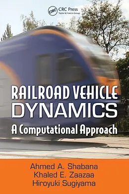 E-Book (pdf) Railroad Vehicle Dynamics von Ahmed A. Shabana, Khaled E. Zaazaa, Hiroyuki Sugiyama