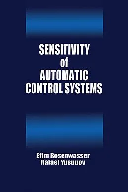 PDF Sensitivity of Automatic Control Systems von Efim Rozenwasser, Rafael Yusupov