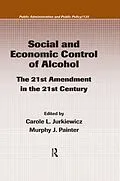 E-Book (pdf) Social and Economic Control of Alcohol von Carole L. Jurkiewicz, Murphy J. Painter