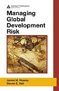 E-Book (pdf) Managing Global Development Risk von James M. Hussey, Steven E. Hall