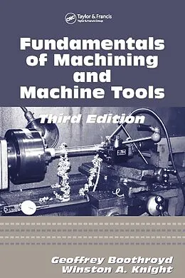 E-Book (pdf) Fundamentals of Metal Machining and Machine Tools von Winston A. Knight, Geoffrey Boothroyd