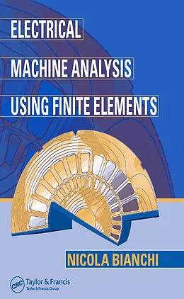 E-Book (pdf) Electrical Machine Analysis Using Finite Elements von Nicola Bianchi