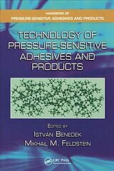 Fester Einband Technology of Pressure-Sensitive Adhesives and Products von Istvan (Pressure Sensitive Consulting, Wu Benedek