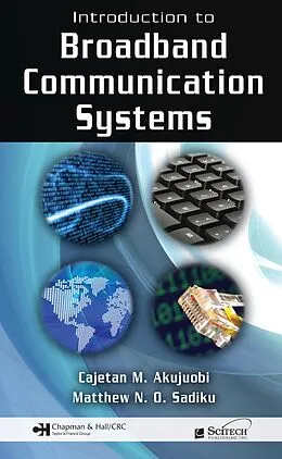 E-Book (pdf) Introduction to Broadband Communication Systems von Cajetan M. Akujuobi, Matthew N. O. Sadiku