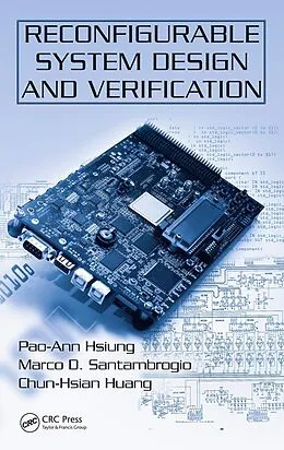 E-Book (pdf) Reconfigurable System Design and Verification von Pao-Ann Hsiung, Marco D. Santambrogio, Chun-Hsian Huang