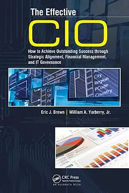 E-Book (pdf) The Effective CIO von Eric J. Brown, William A. Yarberry Jr.
