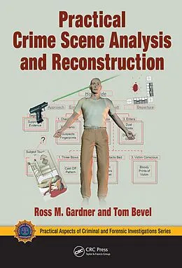E-Book (pdf) Practical Crime Scene Analysis and Reconstruction von Ross M. Gardner, Tom Bevel