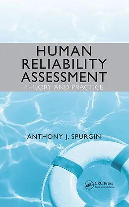 E-Book (pdf) Human Reliability Assessment Theory and Practice von Anthony J. Spurgin