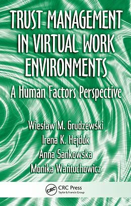 E-Book (pdf) Trust Management in Virtual Work Environments von Wieslaw M. Grudzewski, Irena K. Hejduk, Anna Sankowska