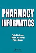 E-Book (pdf) Pharmacy Informatics von Philip O. Anderson, Susan M. McGuinness, Philip E. Bourne