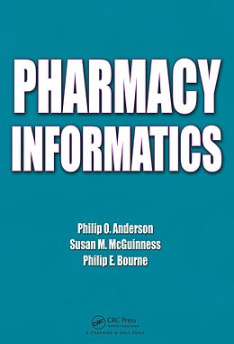 eBook (pdf) Pharmacy Informatics de Philip O. Anderson, Susan M. McGuinness, Philip E. Bourne