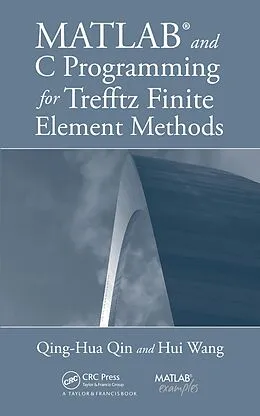 E-Book (pdf) MATLAB and C Programming for Trefftz Finite Element Methods von Qing-Hua Qin, Hui Wang
