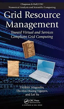 E-Book (pdf) Grid Resource Management von Frederic Magoules, Thi-Mai-Huong Nguyen, Lei Yu