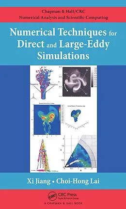 E-Book (pdf) Numerical Techniques for Direct and Large-Eddy Simulations von Xi Jiang, Choi-Hong Lai