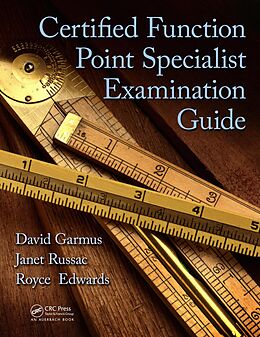 E-Book (pdf) Certified Function Point Specialist Examination Guide von David Garmus, Janet Russac, Royce Edwards