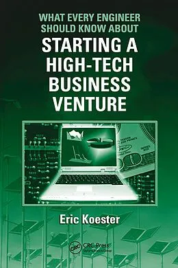 E-Book (pdf) What Every Engineer Should Know About Starting a High-Tech Business Venture von Eric Koester