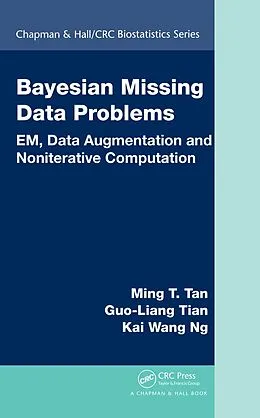 E-Book (pdf) Bayesian Missing Data Problems von Ming T. Tan, Guo-Liang Tian, Kai Wang Ng
