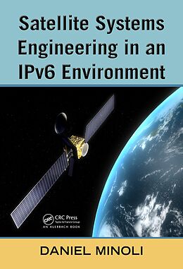 E-Book (pdf) Satellite Systems Engineering in an IPv6 Environment von Daniel Minoli