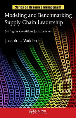 E-Book (pdf) Modeling and Benchmarking Supply Chain Leadership von Joseph L Walden