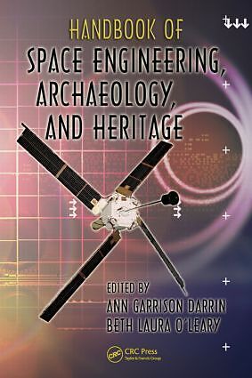 Handbook of Space Engineering, Archaeology, and Heritage
