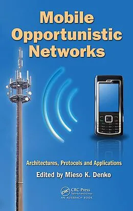 E-Book (pdf) Mobile Opportunistic Networks von Mieso K. Denko