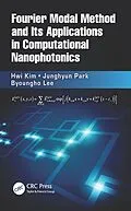 E-Book (pdf) Fourier Modal Method and Its Applications in Computational Nanophotonics von Hwi Kim, Junghyun Park, Byoungho Lee