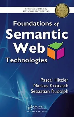 E-Book (pdf) Foundations of Semantic Web Technologies von Pascal Hitzler, Markus Krotzsch, Sebastian Rudolph