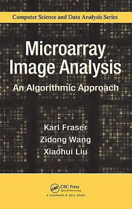 E-Book (pdf) Microarray Image Analysis von Karl Fraser, Zidong Wang, Xiaohui Liu