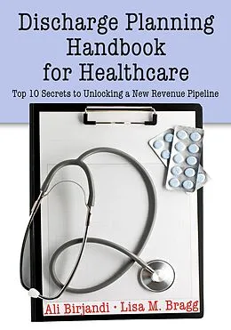 E-Book (pdf) Discharge Planning Handbook for Healthcare von Ali Birjandi, Lisa M. Bragg