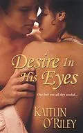 E-Book (epub) Desire In His Eyes von Kaitlin O'Riley