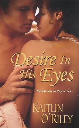 E-Book (epub) Desire In His Eyes von Kaitlin O'Riley
