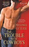 E-Book (epub) The Trouble With Cowboys von Melissa Cutler
