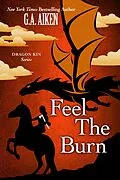 E-Book (epub) Feel the Burn von G. A. Aiken