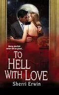 E-Book (epub) To Hell With Love von Sherri Browning Erwin
