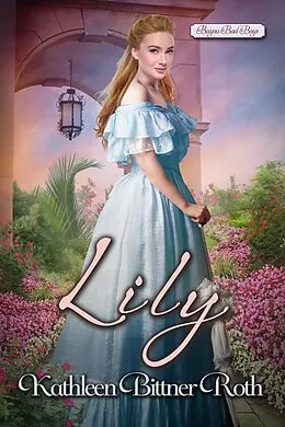 E-Book (epub) Lily von Kathleen Bittner Roth