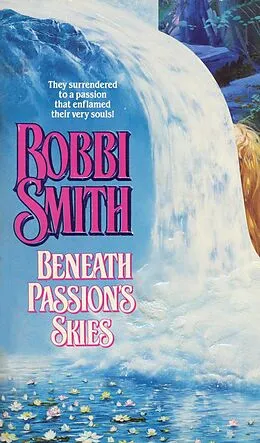 E-Book (epub) Beneath Passion's Skies von Bobbi Smith