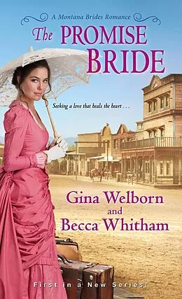E-Book (epub) The Promise Bride von Becca Whitham, Gina Welborn