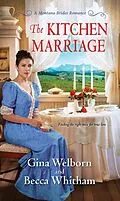 E-Book (epub) The Kitchen Marriage von Gina Welborn, Becca Whitham