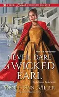 E-Book (epub) Never Dare a Wicked Earl von Renee Ann Miller