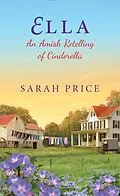 E-Book (epub) Ella: An Amish Retelling of Cinderella von Sarah Price