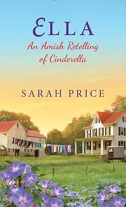E-Book (epub) Ella: An Amish Retelling of Cinderella von Sarah Price