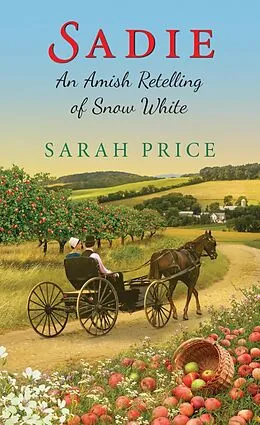 E-Book (epub) Sadie: An Amish Retelling of Snow White von Sarah Price