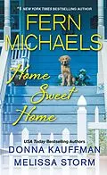 E-Book (epub) Home Sweet Home von Fern Michaels, Donna Kauffman, Melissa Storm
