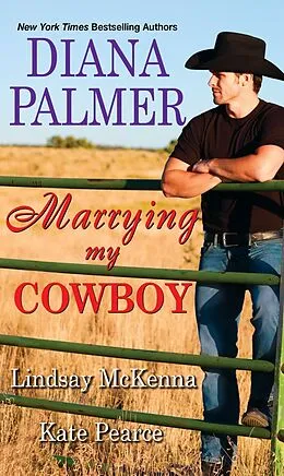 E-Book (epub) Marrying My Cowboy von Diana Palmer, Lindsay Mckenna, Kate Pearce