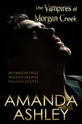 E-Book (epub) The Vampires of Morgan Creek von Amanda Ashley