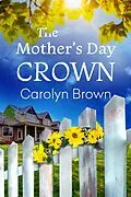 E-Book (epub) The Mother's Day Crown von Carolyn Brown